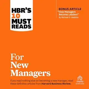 HBR's 10 Must Reads for New Managers [Audiobook]