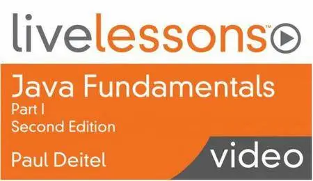 LiveLessons Java Fundamentals Part I Second Edition [repost]
