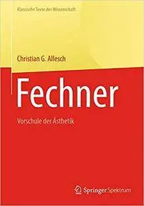 Fechner: Vorschule der Ästhetik