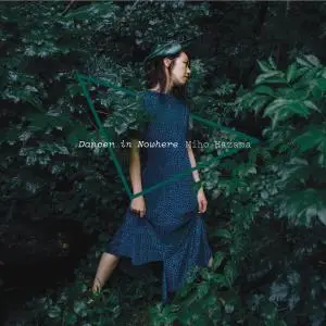 Miho Hazama - Dancer In Nowhere (2019) [Official Digital Download 24/96]