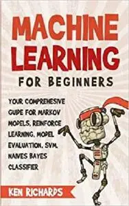 Machine Learning: For Beginners