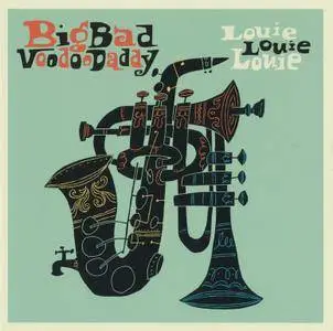 Big Bad Voodoo Daddy - Louie Louie Louie (2017)