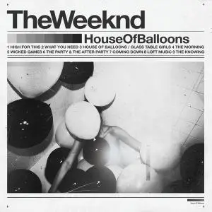 The Weeknd - House Of Balloons (2021) [Official Digital Download]
