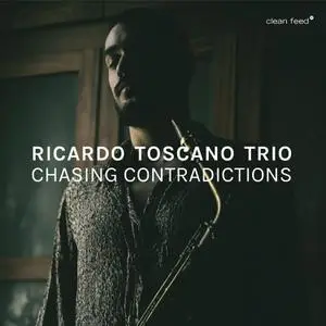 Ricardo Toscano Trio - Chasing Contradictions (2022) [Official Digital Download 24/48]