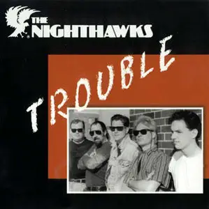 The Nighthawks - Trouble (2001)