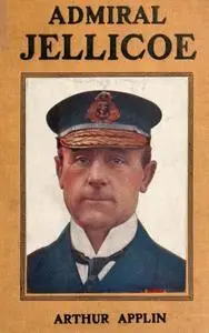 «Admiral Jellicoe» by Arthur Applin