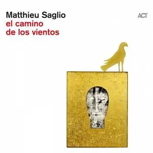 Matthieu Saglio - El Camino de los Vientos (2020)