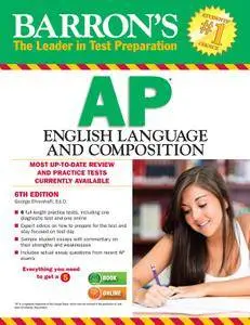 Barron's AP English Language and Composition, 6th Edition