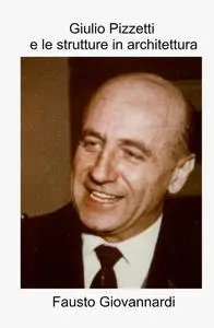 Giulio Pizzetti e le strutture in architettura