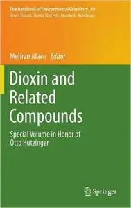 Dioxin and Related Compounds: Special Volume in Honor of Otto Hutzinger