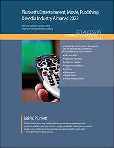 Plunkett's Entertainment, Movie, Publishing & Media Industry Almanac 2022