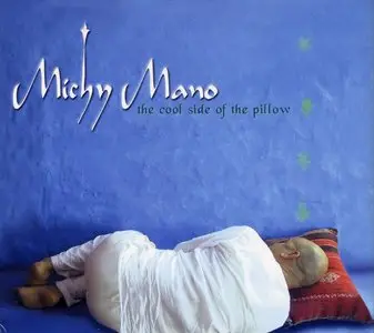 Michy Mano (incl. Bugge Wesseltoft) - The Cool Side of the Pillow (2004)
