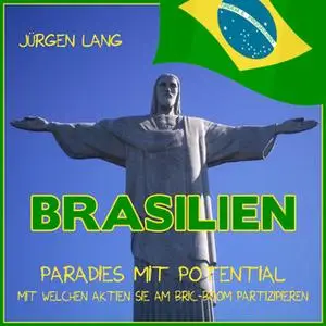 «Brasilien: Paradies mit Potential» by Jürgen Lang