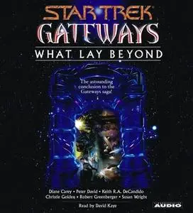 «Gateways Book Seven: What Lay Beyond» by Peter David