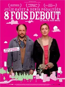 (Comedie dramatique) 8 fois debout [DVDrip] 2010