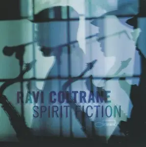 Ravi Coltrane - Spirit Fiction (2012) {Blue Note}