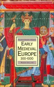 Early Medieval Europe, 300-1000, Second Edition (repost)