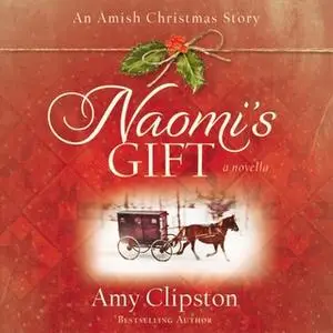 «Naomi's Gift» by Amy Clipston