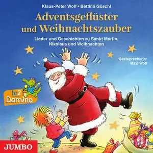 «Adventsgeflüster und Weihnachtszauber» by Bettina Göschl,Klaus-Peter Wolf