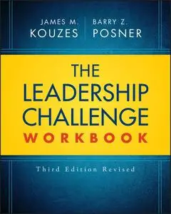 The Leadership Challenge Workbook Revised (J-B Leadership Challenge: Kouzes/Posner), 3rd Edition