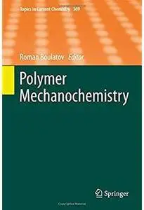 Polymer Mechanochemistry [Repost]