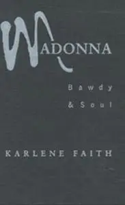 Madonna: Bawdy and Soul