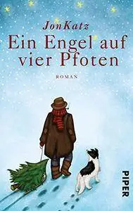 Ein Engel auf vier Pfoten: Roman