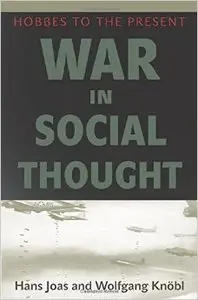 War in Social Thought: Hobbes to the Present