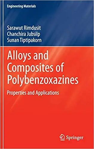 Alloys and Composites of Polybenzoxazines: Properties and Applications