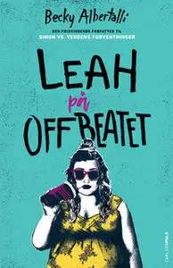 «Leah på offbeatet» by Becky Albertalli