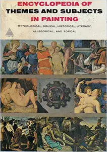 Encyclopedia of Themes and Subjects in Painting