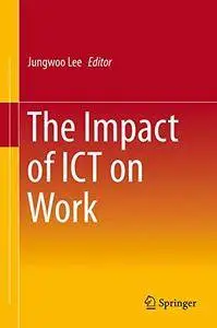 The Impact of ICT on Work
