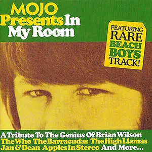 MOJO Magazine Presents: V.A. - In My Room: A Tribute To The Genius Of Brian Wilson (2007) RE-UP