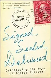 «Signed, Sealed, Delivered» by Nina Sankovitch