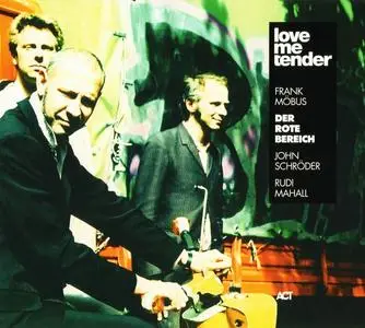 Frank Möbus / Der Rote Bereich - Love Me Tender (2001)