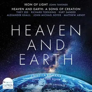 Cappella Romana, John Michael Boyer & 45th Parallel Universe - Heaven and Earth (2022) [Official Digital Download 24/192]