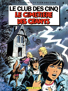 Le Club des Cinq - Tome 4 - Le Cimetiere des Geants