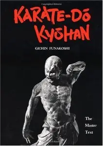 Karate-Do Kyohan: The Master Text [Repost]