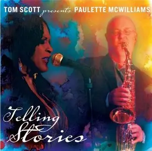 Paulette McWilliams & Tom Scott - Telling Stories (2012)