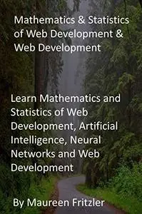 Mathematics & Statistics of Web Development & Web Development: Learn Mathematics and Statistics of Web Development