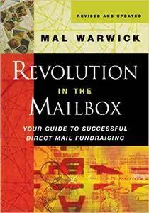 Revolution in the Mailbox: Your Guide to Successful Direct Mail Fundraising (Repost)