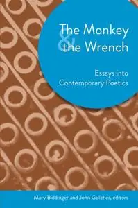 The Monkey and the Wrench: Essays into Contemporary Poetics