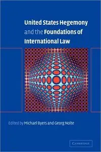 United States Hegemony and the Foundations of International Law (repost)