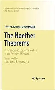 The Noether Theorems: Invariance and Conservation Laws in the Twentieth Century (Repost)