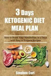 «3 Days Ketogenic Diet Meal Plan» by Stephen Curl