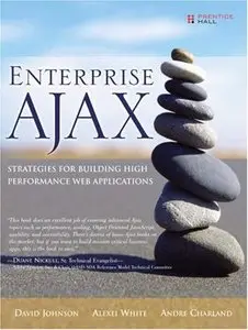 David C. Johnson, Enterprise AJAX: Strategies for Building High Performance Web Applications  (Repost)