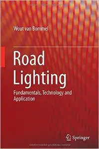 Road Lighting: Fundamentals, Technology and Application (Repost)
