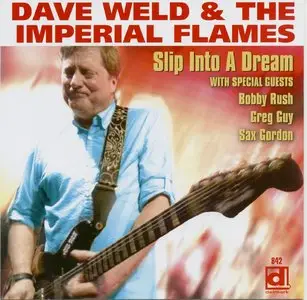 Dave Weld & The Imperial Flames - Slip Into A Dream (2015)