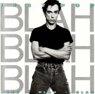 Iggy Pop - Blah-Blah-Blah (1986)