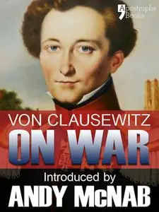 «On War - an Andy McNab War Classic» by Andy McNab,Carl von Clausewitz